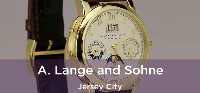 A. Lange and Sohne Jersey City