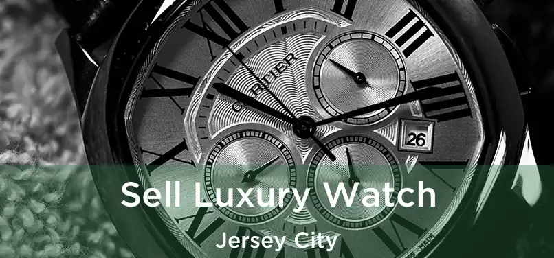  Sell Luxury Watch Jersey City