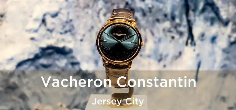  Vacheron Constantin Jersey City
