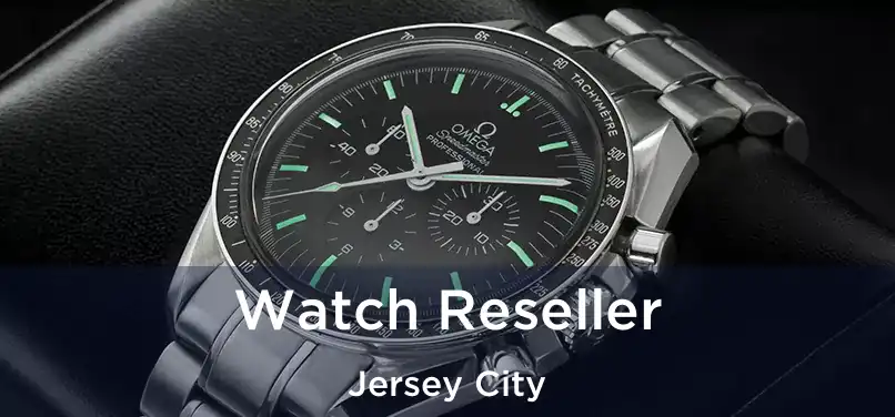  Watch Reseller Jersey City