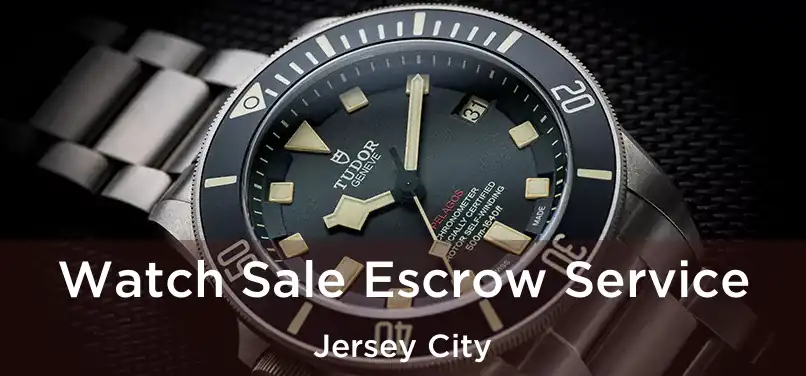  Watch Sale Escrow Service Jersey City